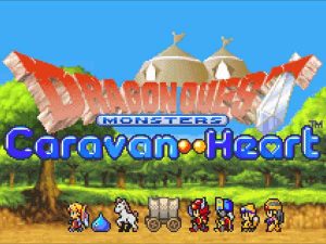 Dragon Quest Monsters: Caravan Heart (GBA)